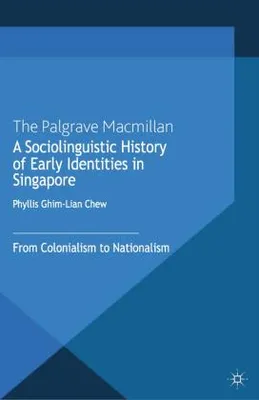 Image de A Sociolinguistic History of Early Identities in Singapore