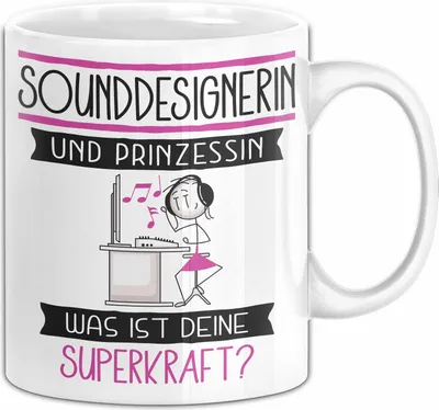 Produktbild von Sounddesignerin Und Prinzessin Tasse Geschenk Für Eine Sounddesignerin Geburtstag Was Ist Deine Superkraft (Weiß)