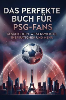 Produktbild von Das perfekte Buch für PSG-Fans