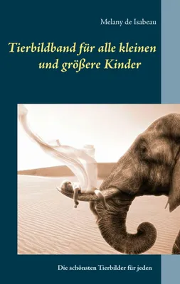 Produktbild von Tierbildband für alle kleinen und größeren Kinder