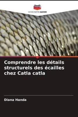 Produktbild von Comprendre les détails structurels des écailles chez Catla catla