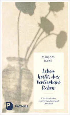 Image de Leben heißt, das Verlierbare lieben