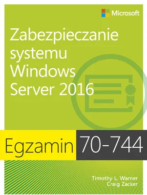 Zdjęcie produktu dla Egzamin 70-744: Zabez. systemu Windows Server 2016