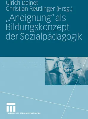 Produktbild von "Aneignung" als Bildungskonzept der Sozialpädagogik