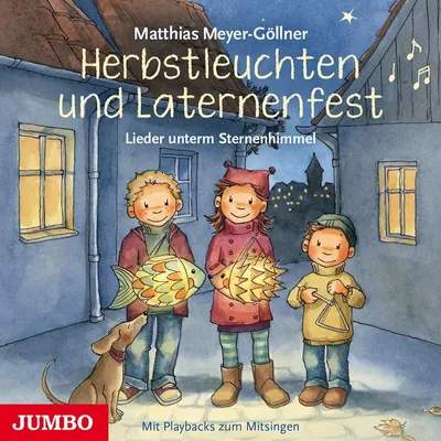 Obrázok produktu pre Matthias Meyer-Göllner: Herbstleuchten Und Laternenfest.Lieder Unterm Ste - - (CD / H)