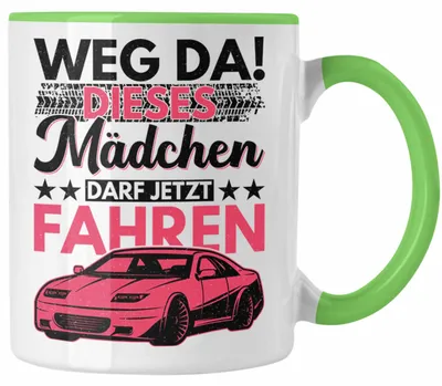 Produktbild von Führerschein Bestanden Geschenk Tasse Spruch Mädchen Frauen Weg Da Dieses Mädchen Darf Jetzt Fahren (Grün)