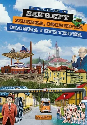 Obrázok produktu pre Sekrety Zgierza, Ozorkowa, Glowna i Strykowa