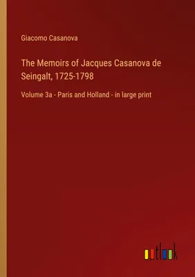 Produktbild von The Memoirs of Jacques Casanova de Seingalt, 1725-1798