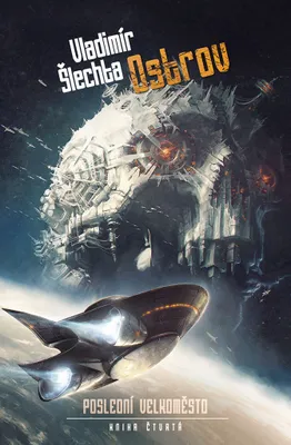 Zdjęcie produktu dla Poslední velkoměsto 4 - Ostrov (Šlechta Vladimír)