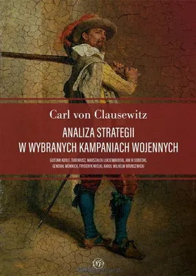 Obrázok produktu pre Analiza strategii w wybranych kampaniach wojennych