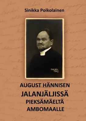 Produktbild von August Hännisen jalanjäljissä Pieksämäeltä Ambomaalle