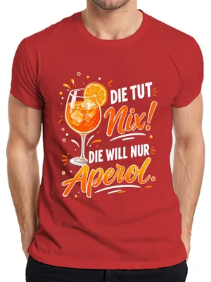 Produktbild von Die tut nix! Die will nur Aperol Spritz Sommer Damen Mädelsabend Herren T-Shirt, Rot, M