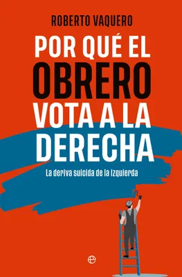 Image de Pourquoi les ouvriers votent-ils pour la droite ?
