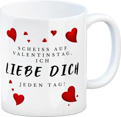Produktbild von Scheiß auf Valentinstag ich liebe dich jeden Tag Kaffeebecher