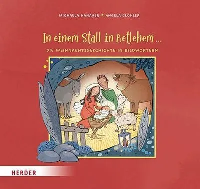 Produktbild von In einem Stall in Betlehem ...  Die Weihnachtsgeschichte in Bildwörtern