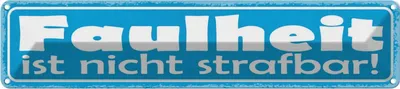 Produktbild von vianmo Blechschild 10x46 cm Faulheit ist nicht strafbar Spruch Zitat