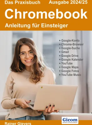 Produktbild von Das Praxisbuch Chromebook - Anleitung für Einsteiger (Ausgabe 2024/25)