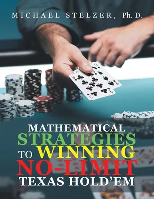 Produktbild von Mathematical Strategies To Winning No-Limit Texas Hold'em