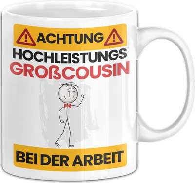 Produktbild von Großcousin Tasse Geschenk Lustiger Spruch Geschenkidee für Großcousin Achtung Hochleistungs Großcousin Bei Der Arbeit (Weiß)