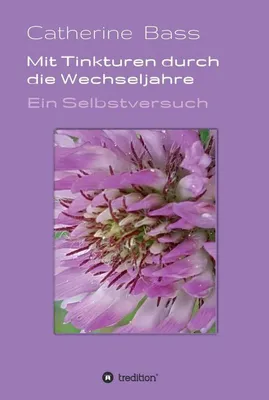 Produktbild von Mit Tinkturen durch die Wechseljahre