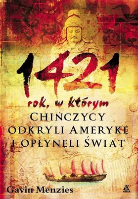 Obrázek produktu pro 1421 rok, w którym Chińczycy odkryli Amerykę i opłynęli świat