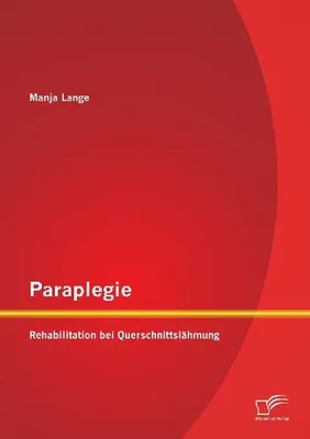 Produktbild von Paraplegie: Rehabilitation bei Querschnittslähmung