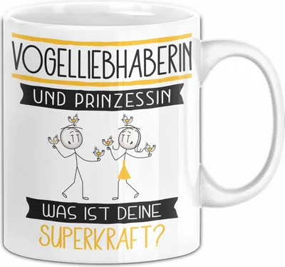 Produktbild von Vogelliebhaberin Und Prinzessin Tasse Geschenk Für Eine Vogelliebhaberin Geburtstag Was Ist Deine Superkraft (Weiß)