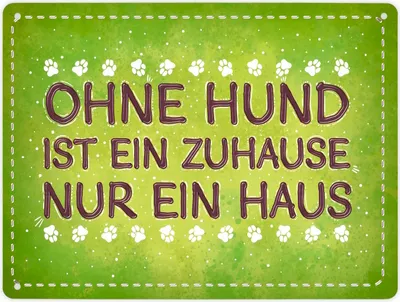 Produktbild von Metallschild XL mit Spruch: Ohne Hund ist ein Zuhause ... Schild Blechschild