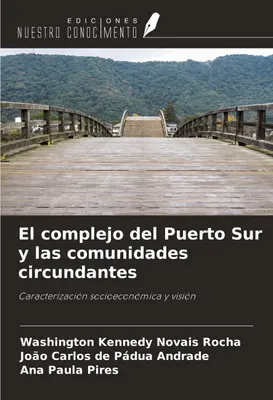 Produktbild von El complejo del Puerto Sur y las comunidades circundantes