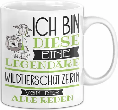 Produktbild von Wildtierschützerin Tasse Geschenk Ich Bin Diese Eine Legendäre Wildtierschützerin Von Der Alle Reden Geschenkidee Geburtstag Weihnachten (Weiß)
