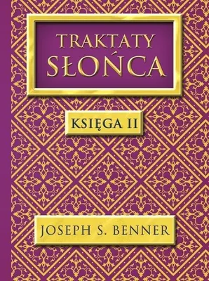 Immagine prodotto di Traktaty Słońca Księga 2 - Joseph S. Benner (Buch auf Polnisch)
