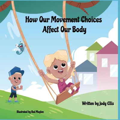 Produktbild von How Our Movement Choices Affect Our Body