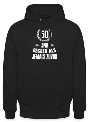 Produktbild von Spreadshirt 50. Geburtstag | Besser Als Jemals Zuvor Uni Hoodie, XXL, Schwarz