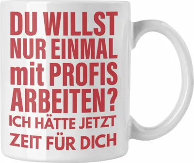 Produktbild von Trendation - Lustige Bürotasse Spruch Kollege Kollegin Nur Einmal Mit Profis Geschenkidee Kaffeetasse (Weiß)