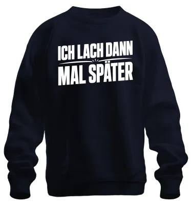 Productafbeelding van Ik lach later. Grappige uitspraak. Sarcastisch. Humoristisch. Sweater/trui, marineblauw, 3XL