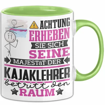 Produktbild von Kajaklehrer Geschenk Tasse Lustiger Spruch Erheben Sie Sich Der Kajaklehrer Betritt den Raum (Grün)