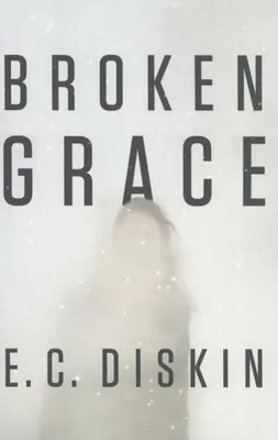 Immagine prodotto di Diskin, E.: Broken Grace