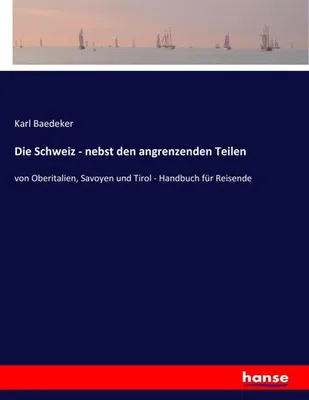 Zdjęcie produktu dla Die Schweiz - nebst den angrenzenden Teilen