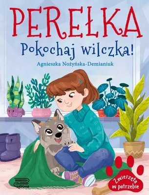 Produktbild von Perełka. Pokochaj Wilczka! Zwierzęta W Potrzebie