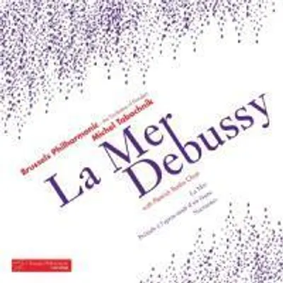 Produktbild von Brussels Philharmonic: Mer/Nocturnes/Pr'lude A L'Apr¿s-Midi.