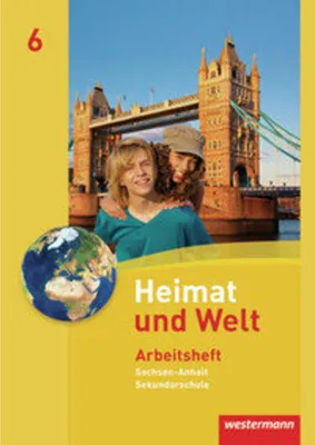 Produktbild von Heimat und Welt 6. Arbeitsheft. Sekundarschulen. Sachsen-Anhalt