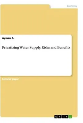 Obrázek produktu pro Privatizing Water Supply. Risks and Benefits
