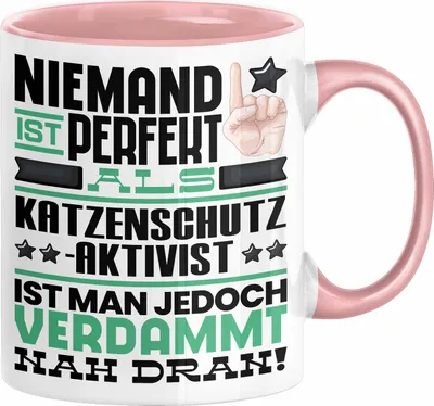 Produktbild von Katzenschutzaktivist Geschenk Tasse Lustige Geschenkidee für Katzenschutzaktivist Geburtstag Kaffee-Becher Niemand Ist Perfekt Aber Als Katzenschutzaktivist Ist Man Nah Dran (Rosa)