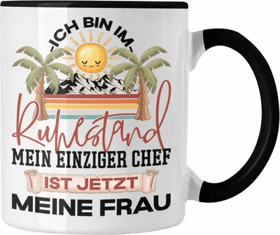 Produktbild von Trendation - Ruhestand Tasse Geschenk Rentner Geschenkidee Lustig Mein Einziger Chef Ist Jetzt Meine Frau (Schwarz)