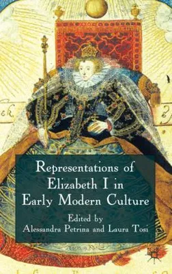 Obrázok produktu pre Representations of Elizabeth I in Early Modern Culture