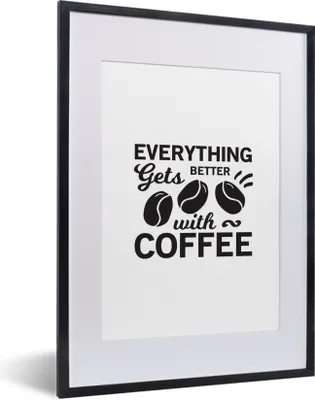 Produktbild von MuchoWow® MuchoWow® Gerahmtes Poster Mit Kaffee wird alles besser - Zitate - Sprichwörter - Kaffee 30x40 cm - Poster mit zchwarzem Bilderrahmen - Wandposter Schlafzimmer