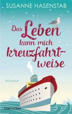 Produktbild von Das Leben kann mich kreuzfahrtweise