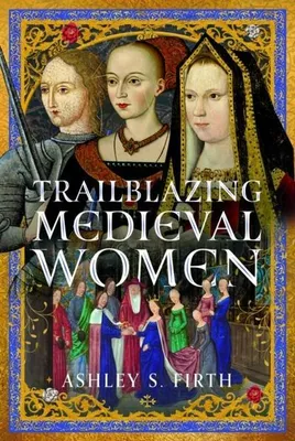 Productafbeelding van Trailblazing Medieval Women