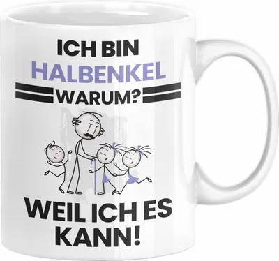 Produktbild von Halbenkel Geschenk Tasse Lustiger Spruch Ich Bin Halbenkel Warum Weil Ich Es Kann Geschenkidee Bester Halbenkel Geburtstag Kaffee-Becher (Weiß)
