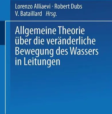 Immagine prodotto di Allgemeine Theorie über die veränderliche Bewegung des Wassers in Leitungen